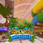 🌴Tropical Cove Waterpark🌴