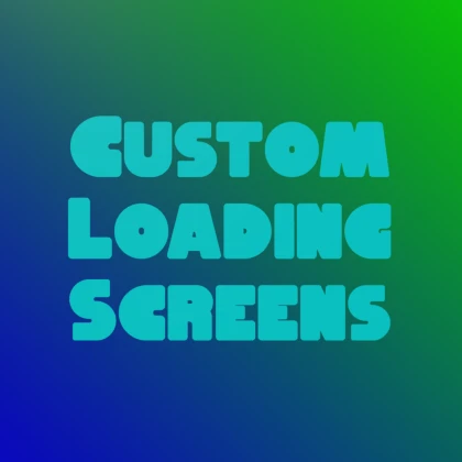 Custom Loading Screens