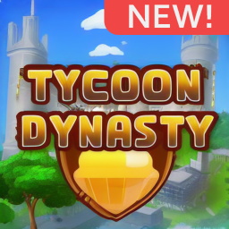 [NEW] Tycoon Dynasty ⚔️🛡️