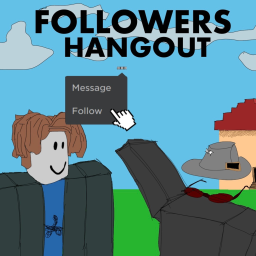 Followers Hangout  🎉🎙️ [ALPHA]