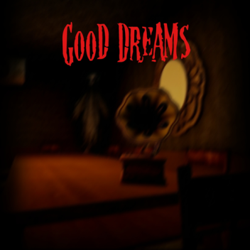 Good Dreams - HORROR
