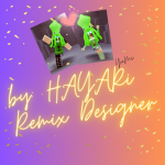 by: HAYARi-Remix Designer