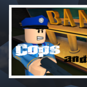 Cops and Robbers