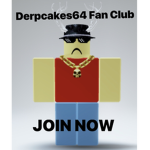 Derpcakes64 Fan Club