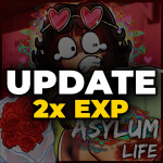 [2x EXP] Asylum Life 🔊