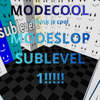 Sublevel 1: ModeCool (idk if its cool though)