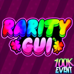 [100K Event! 🎉] Rarity Gui