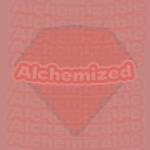alchemized !