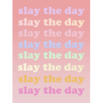 Slayyy all dayyyyy
