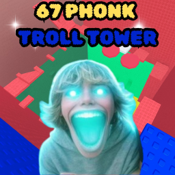 67 Phonk Troll Tower