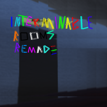 [MORE FIXES] Interminable Rooms: Remade