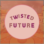 Danganronpa: Twisted Future
