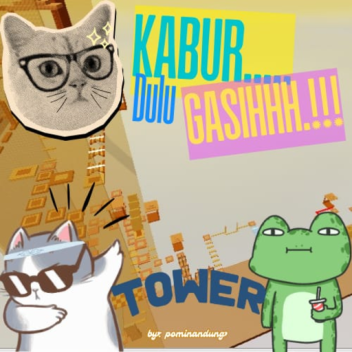 Kabur Dulu Gasih Tower