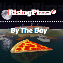 [UPDATE] RisingPizza® Pizzeria: By The Bay (ALPHA)
