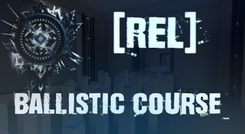 [REL] Ballistic Course