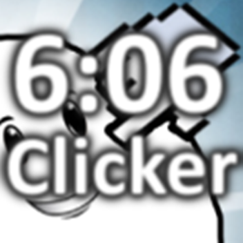 [Alpha] 6:06 Clicker