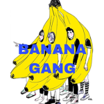 The BANANA GANG.