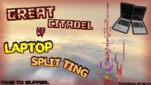 Great Citadel of Laptop Splitting