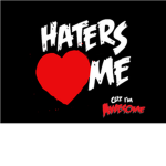 Haters Love Us Cause We're Awesome