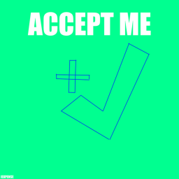 Accept Me.