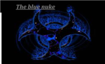 The blue nuke