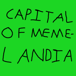 The Capital of Memelandia