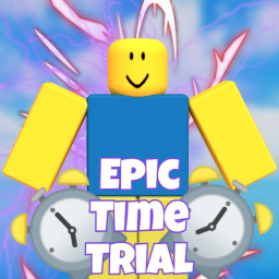 [PRATICE + TOWER] Epic Time Trial ⏰