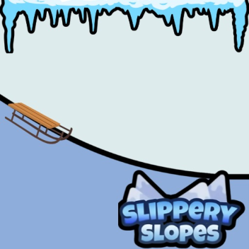 Slippery Slopes