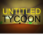 Untitled Tycoon Development