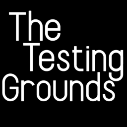 The Testing Grounds