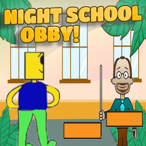 ⚡NIGHT SCHOOL OBBY