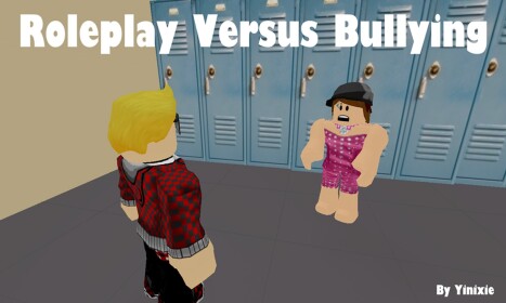Roleplay Versus Bullying