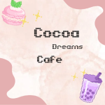 Cocoa dreams café~
