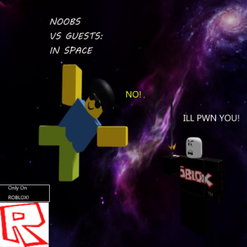 Noobs Vs Guests In Space! [NOT FINISHED]