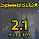 SpeedBLOX with 2.1 HappaTAS