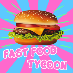 🍔Fast Food Tycoon🍔