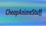 CheapAnimeStuff