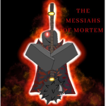 The Messiahs of Mortem (TMOM)