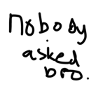 The nobody asked club