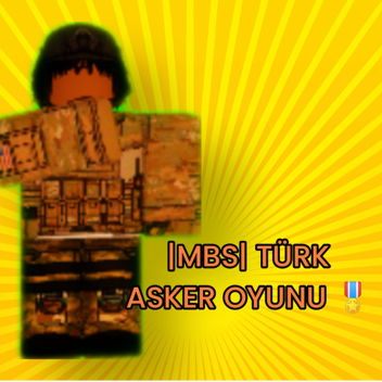 |MBS| TÜRK ASKER OYUNU🎖️