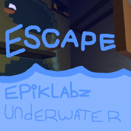 Escape: EpikLabz Underwater