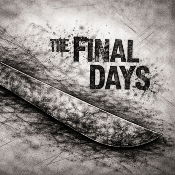 The Final Days