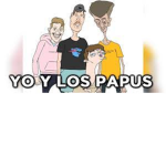 YO Y LOS PAPUS $
