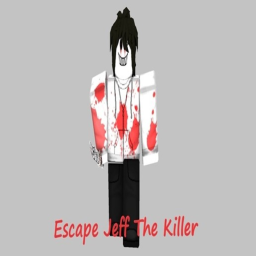 Escape Jeff The Killer (Alpha!)