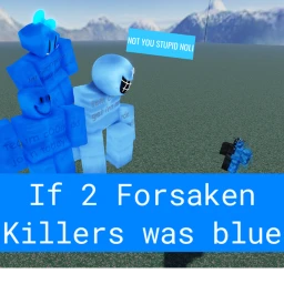If 2 Forsaken Killers was Blue icon