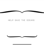 Save the ocean Now!!!!!!!!