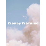 Cloudy.Clothing!!