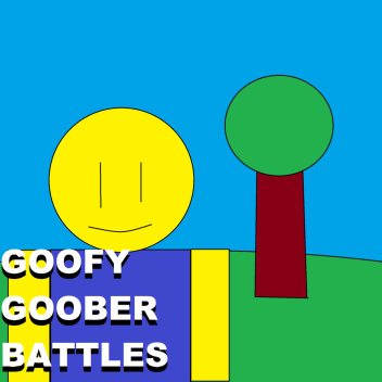 Goofy Goober Battles