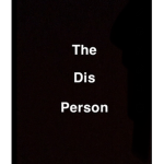 The Dis Person