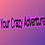 Your Crazy Adventure